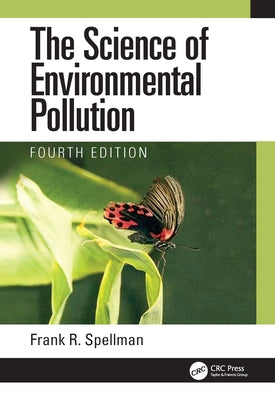 Book cover of The Science of Environmental Pollution by Spellman, Frank R.
