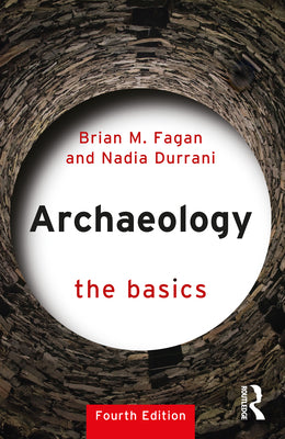 Book cover of Archaeology: The Basics by Fagan, Brian M.