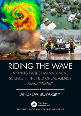 Riding the Wave: Applying Project Management Science in the Field of Emergency Management by Andrew Boyarsky book cover