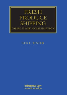 Fresh Produce Shipping: Damages and Compensation by Rex C. Tester book cover