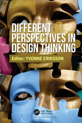 Book cover of Different Perspectives in Design Thinking by Eriksson, Yvonne