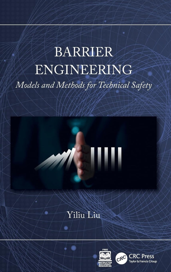 Book cover of Barrier Engineering: Models and Methods for Technical Safety by Liu, Yiliu