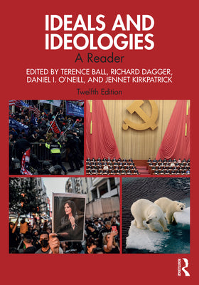Ideals and Ideologies: A Reader by Terence Ball book cover