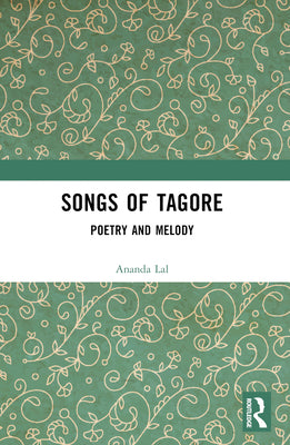 Songs of Tagore: Poetry and Melody by Rabindranath Tagore book cover