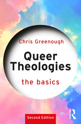 Queer Theologies: The Basics by Chris Greenough book cover
