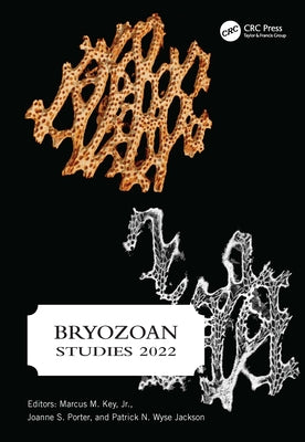 Book cover of Bryozoan Studies 2022: Proceedings of the Nineteenth International Bryozoology Association Conference (Dublin, Ireland, 22-26 August 2022) by Key, Marcus M.