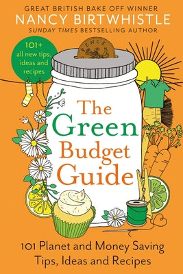 The Green Budget Guide: 101 Planet and Money Saving Tips, Ideas and Recipes by Nancy Birtwhistle book cover
