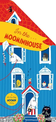 In the Moominhouse: A Lift-The-Flap Moomin Story by Jansson, Tove book cover