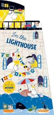 In the Lighthouse: A Lift-The-Flap Moomin Story by Tove Jansson book cover