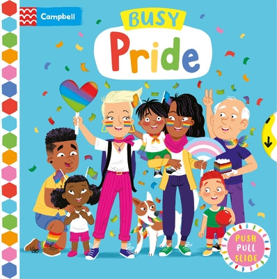 Busy Pride: Push, Pull Slide by Campbell Books book cover