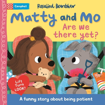 Matty and Mo: Are We There Yet? by Rosalind Beardshaw book cover
