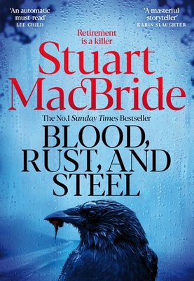 Blood, Rust and Steel by Stuart MacBride book cover