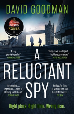 A Reluctant Spy: A Gripping Spy Thriller Debut by Goodman, David book cover