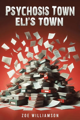 Book cover of Psychosis Town: Eli's Town by Williamson, Zoe