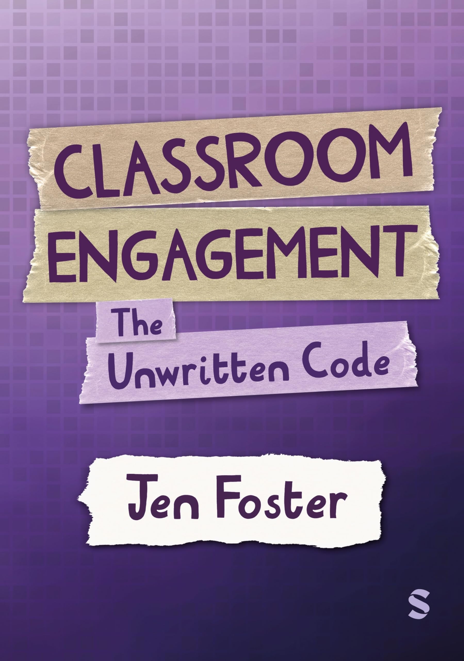 Book cover of Classroom Engagement: The Unwritten Code by Foster, Jen