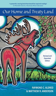 Our Home and Treaty Land: Revised and Expanded Edition by Raymond C. Aldred book cover