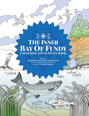 The Inner Bay of Fundy Colouring & Activity Book: Volume 1 by Sondra Eger book cover