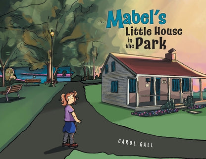 Mabel's Little House in the Park by Carol Gall book cover