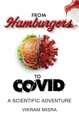 From Hamburgers to COVID: A Scientific Adventure by Vikram Misra book cover
