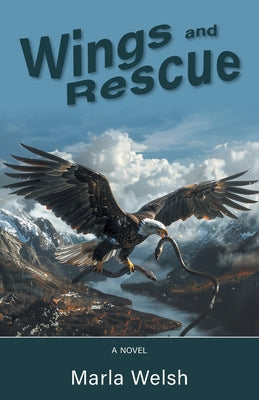 Wings and Rescue by Marla Welsh book cover