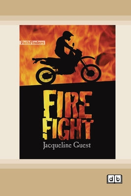 Fire Fight [Dyslexia-friendly edition] by Jacqueline Guest book cover
