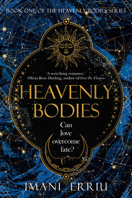 Book cover of Heavenly Bodies: Book One of the Heavenly Bodies Series by Erriu, Imani