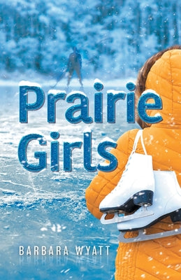 Prairie Girls by Barbara Wyatt book cover