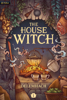 Book cover of The House Witch: A Humorous Romantic Fantasy by Delemhach