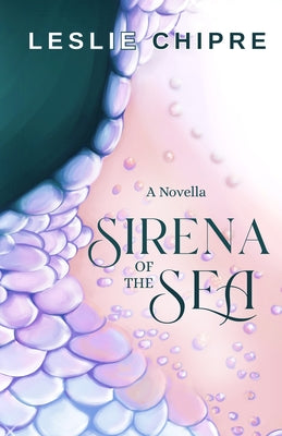 Sirena of the Sea by Leslie Chipre book cover