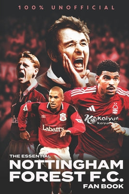 Book cover of The Essential Nottingham Forest Fan Book by Hearn, Robert