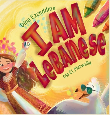 I Am Lebanese: Exploring Lebanon with Layla by Dina Ezzeddine book cover