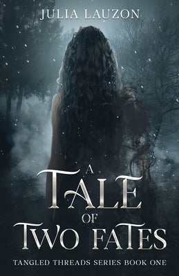 A Tale of Two Fates by Julia Lauzon book cover