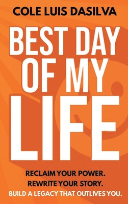 Best Day of My Life by Cole Luis Da Silva book cover