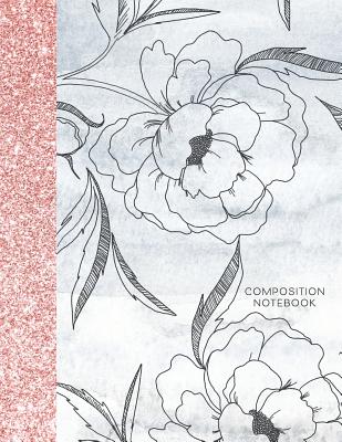 Book cover of Composition Notebook: Glitter and Floral Large Wide Rule Lines with Page Numbers by Happy Print Press