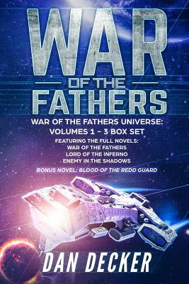 War of the Fathers: War of the Fathers Universe: Volumes One - Three Box Set by Dan Decker book cover
