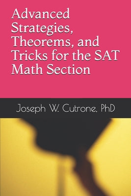 Book cover of Advanced Strategies, Theorems and Tricks for the Math Section of the SAT by Limarzi, Michael