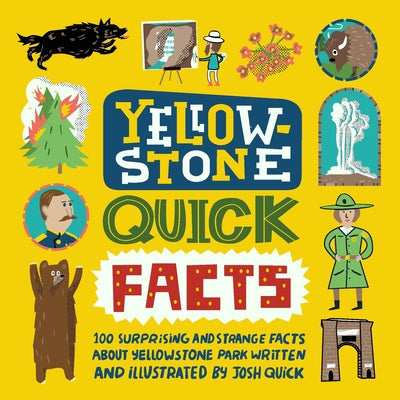 Yellowstone Quick Facts by Josh Quick book cover