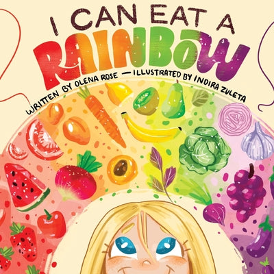 I Can Eat a Rainbow by Olena Rose book cover