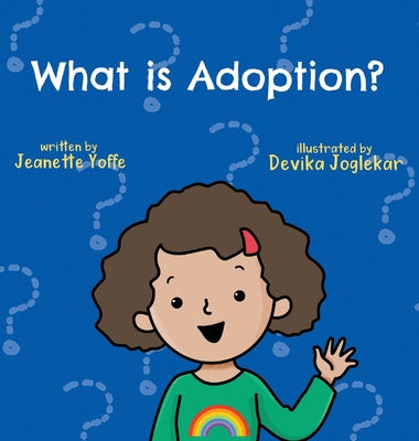 What is Adoption? For Kids! by Jeanette Yoffe book cover