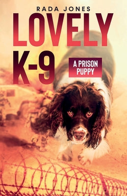 LOVELY K-9, A Prison Puppy by Rada Jones book cover