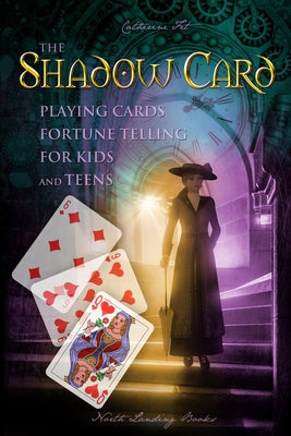 Book cover of The Shadow Card - Playing Cards Fortune Telling for Kids and Teens by Fet