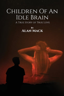 Children Of An Idle Brain by Alan Mack book cover