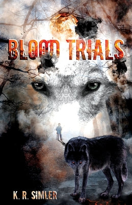 Blood Trials by K. R. Simler book cover