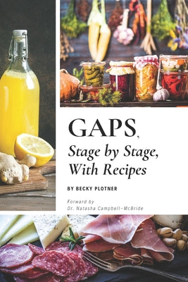 GAPS, Stage by Stage, With Recipes by Becky Plotner book cover