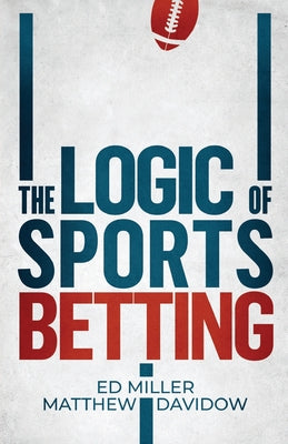 The Logic Of Sports Betting by Matthew Davidow book cover