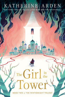 The Girl in the Tower by Arden, Katherine book cover