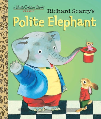 Richard Scarry's Polite Elephant by Richard Scarry book cover