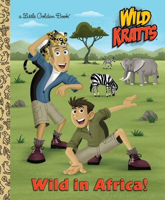 Book cover of Wild in Africa! (Wild Kratts) by Kratt, Chris