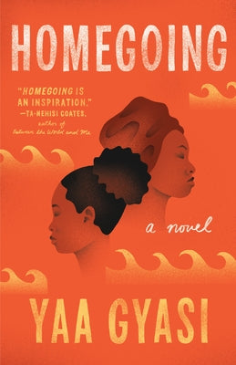 Book cover of Homegoing by Gyasi, Yaa