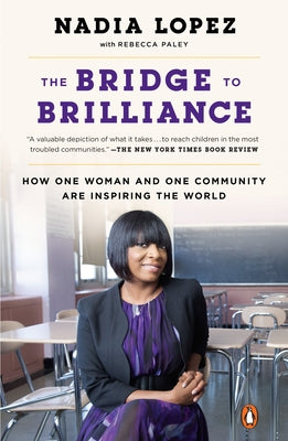 The Bridge to Brilliance: How One Woman and One Community Are Inspiring the World by Nadia Lopez book cover